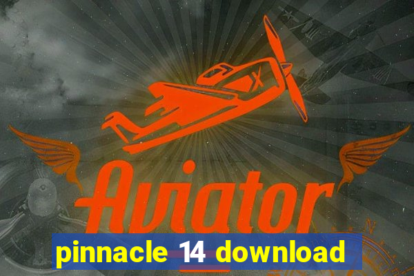 pinnacle 14 download